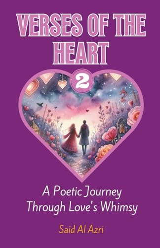 9798224427826: Verses of the Heart 2: A Poetic Journey Through Love's Whimsy (2) (Heartstrings: Tales of Valentine's Verse)