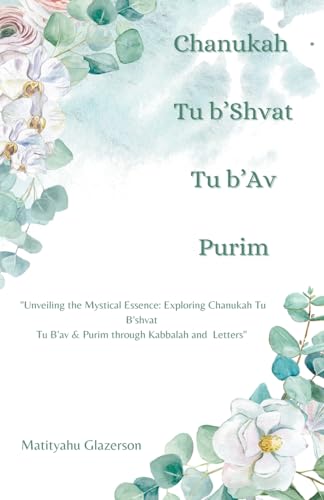 Imagen de archivo de Chanukah Tu b'Shvat Tu b'Av & Purim a la venta por GreatBookPrices