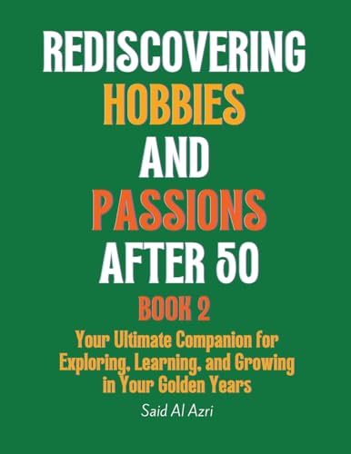 Stock image for Rediscovering Hobbies and Passions After 50, Book 2 (Paperback) for sale by AussieBookSeller