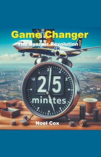 Stock image for Game Changer: The Ryanair Revolution for sale by California Books