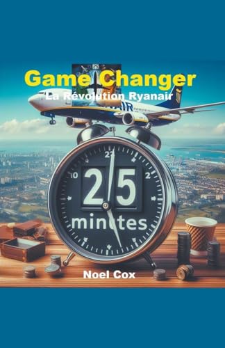 Stock image for Game Changer: La Rvolution Ryanair for sale by California Books