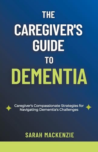 Beispielbild fr The Caregiver's Guide to Dementia zum Verkauf von California Books