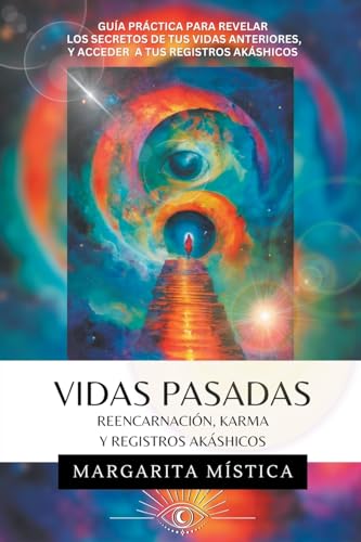 Imagen de archivo de Vidas Pasadas - Reencarnacin, Karma Y Registros Akshicos (Margarita Mstica) (Spanish Edition) a la venta por California Books