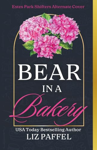 Stock image for Bear in a Bakery: Alternate Cover (Estes Park Shifters) for sale by California Books