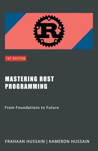 Stock image for Mastering Rust Programming: From Foundations to Future for sale by Ria Christie Collections