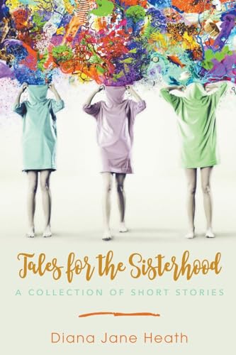 Stock image for Tales for the Sisterhood: A Collection of Short Stories for sale by GreatBookPrices