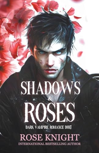 Stock image for Shadows & Roses: A Dark Vampire Romance Duet for sale by California Books