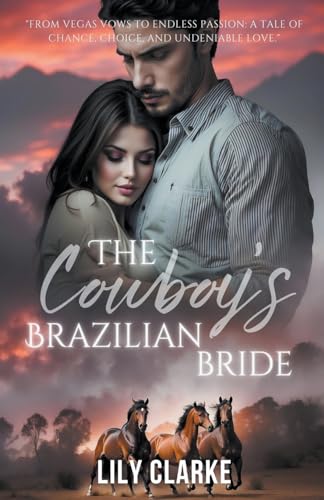Beispielbild fr The Cowboy's Brazilian Bride (Riding Into Love, Band 1) zum Verkauf von Buchpark