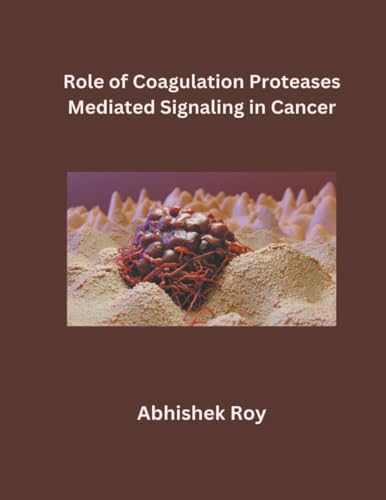 Stock image for Role of Coagulation Proteases Mediated Signaling in Cancer for sale by Buchpark