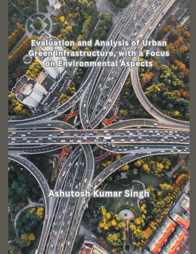 Stock image for Evaluation and Analysis of Urban Green Infrastructure, with a Focus on Environmental Aspects for sale by Buchpark