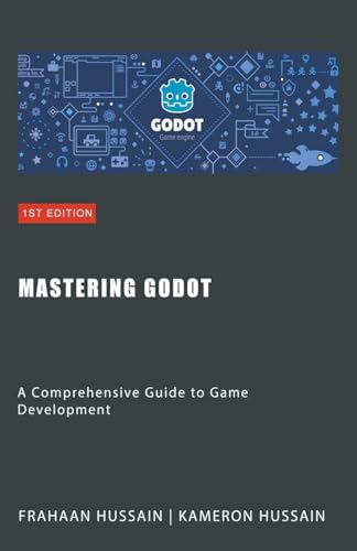 Beispielbild fr Mastering Godot: A Comprehensive Guide to Game Development zum Verkauf von Ria Christie Collections
