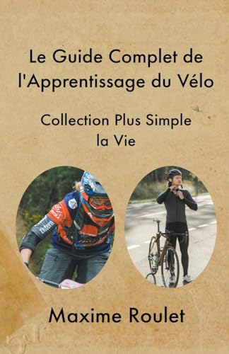 Stock image for Le Guide Complet de l'Apprentissage du Vlo (Paperback) for sale by Grand Eagle Retail