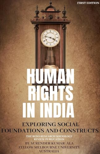 Stock image for Human Rights in India: Exploring Social Foundations and Constructs for sale by Ria Christie Collections