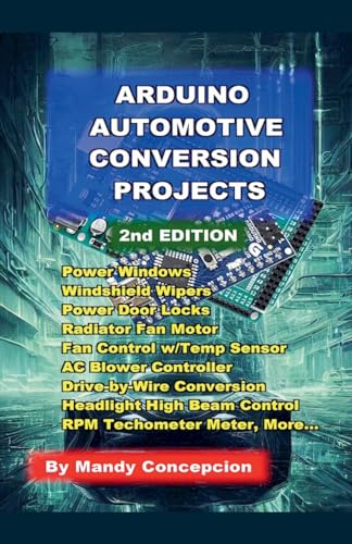 9798227149992: Arduino Automotive Conversion Projects