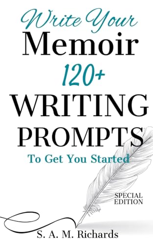Stock image for Write Your Memoir: 120+ Writing Prompts To Get You Started (Special Edition) for sale by Ria Christie Collections