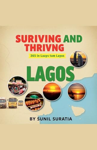 Stock image for Surviving and Thriving: 365 Days in Lagos for sale by Ria Christie Collections