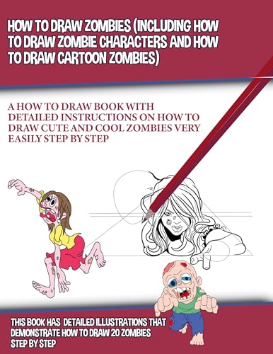 Beispielbild fr How to Draw Zombies (Including How to Draw Zombie Characters and How to Draw Cartoon Zombies) (How to Draw Books) zum Verkauf von Ria Christie Collections