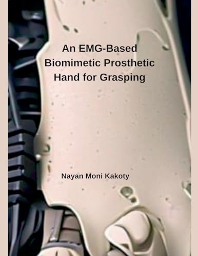 Beispielbild fr An EMG-Based Biomimetic Prosthetic Hand for Grasping zum Verkauf von Ria Christie Collections