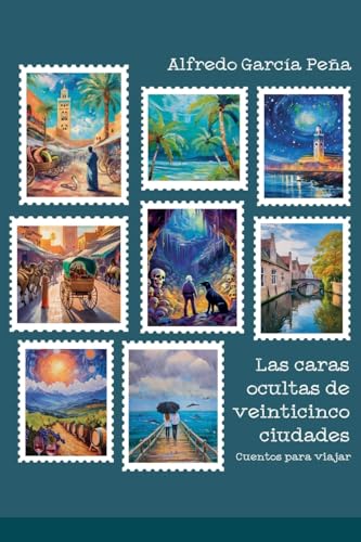 Beispielbild fr Las caras ocultas de veinticinco ciudades (Spanish Edition) zum Verkauf von California Books