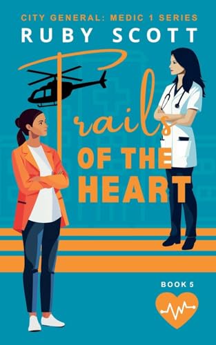 Stock image for Trails of the Heart (City General: Medic 1) for sale by Ria Christie Collections