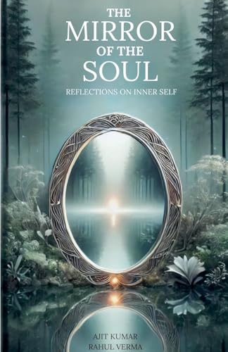 Stock image for The Mirror of the Soul Reflections on Inner Self for sale by Ria Christie Collections