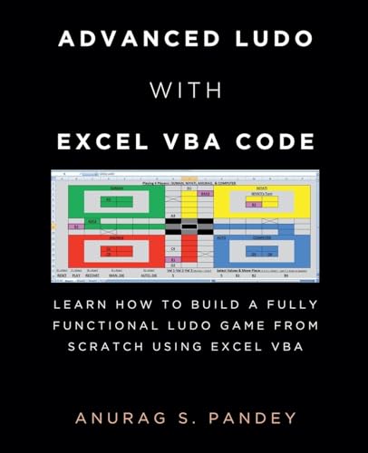 Beispielbild fr Advanced Ludo with Excel VBA Code Learn How to Build a Fully Functional Ludo Game from Scratch Using Excel VBA zum Verkauf von Ria Christie Collections