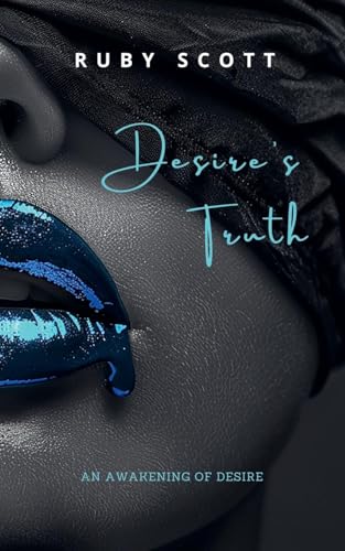 Immagine dell'editore per Desire's Truth (An Awakening of Desire) venduto da California Books