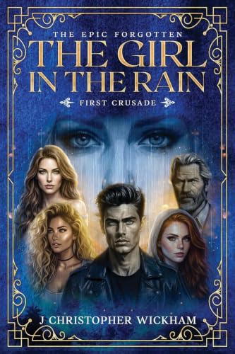 Immagine dell'editore per The Girl in the Rain: The First Crusade (The Epic Forgotten) venduto da California Books