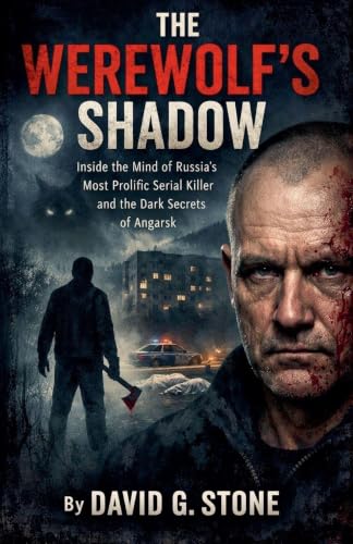 Stock image for The Werewolf's Shadow: Inside the Mind of Russia's Most Prolific Serial Killer