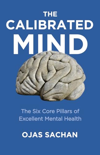 Immagine stock per The Calibrated Mind: The Six Core Pillars of Excellent Mental Health
