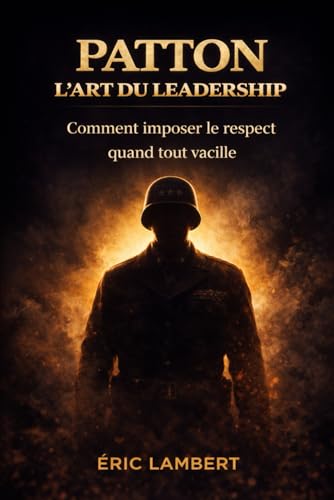 Image d?archive pour Patton - L'art du leadership: Les lois d'un g�n�ral l�gendaire pour inspirer, d�cider et vaincre aujourd'hui