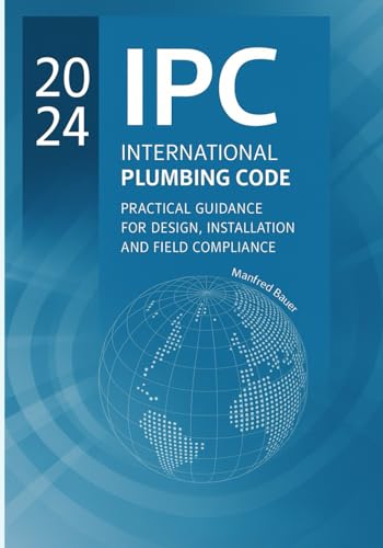 Immagine stock per 2024 IPC Plumbing Code Practical Guide: Design, Installation, and Field Compliance for the International Plumbing Code: 6