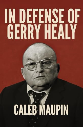 Stock image for In Defense of Gerry Healy for sale by Ria Christie Collections