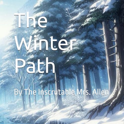 Stock image for The Winter Path: By The Inscrutable Mrs. Allen for sale by Ria Christie Collections