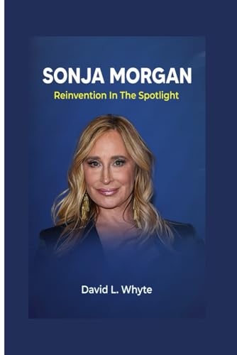 Stock image for Sonja Morgan: Reinvention in the Spotlight for sale by Ria Christie Collections