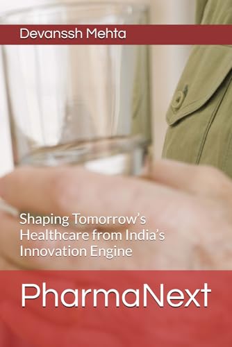 Beispielbild fr PharmaNext: Shaping Tomorrow's Healthcare from India's Innovation Engine zum Verkauf von Ria Christie Collections