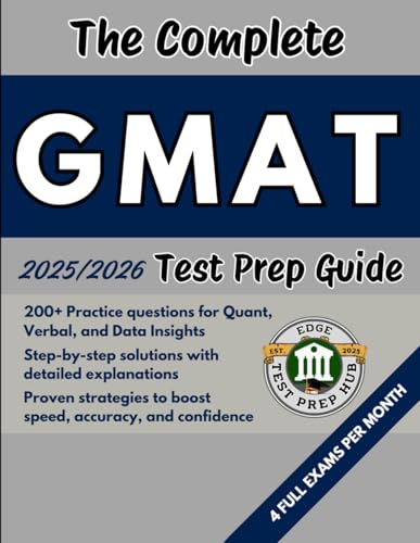 9798280629974: The Complete GMAT Test Prep Guide: Over 200 Practice questions for every section, detailed answer explanations, and proven strategies to improve speed, accuracy, and test-day performance