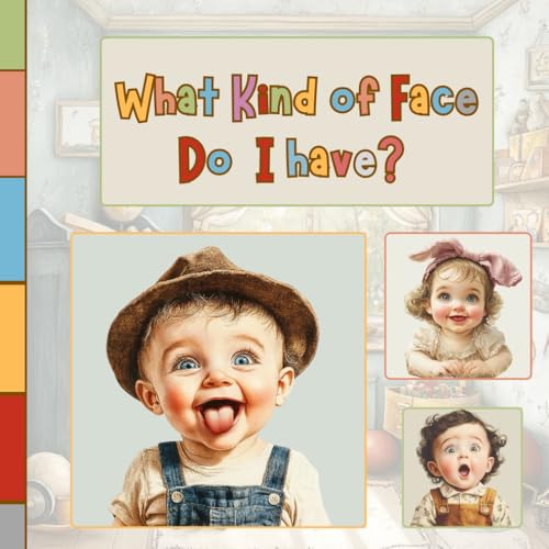 9798281177481: What Kind of Face Do I Have?: A Fun and Gentle Exploration of Feelings for Babies and Toddlers