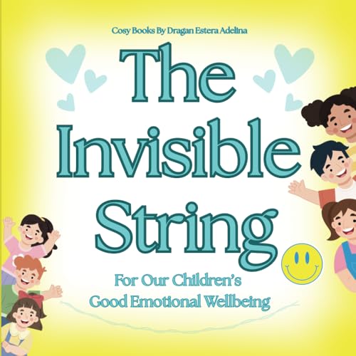 Stock image for The Invisible String: For Our Children's Good Emotional Health & Wellbeing (Emotions & Feelings) for sale by California Books