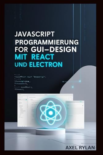 Image d'archives pour JavaScript Programmierung Fr Gui-Design Mit React Und Electron (Paperback) mis en vente par CitiRetail