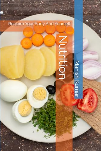 Stock image for Nutrition: Reclaim Your Body And Yourself for sale by GreatBookPricesUK