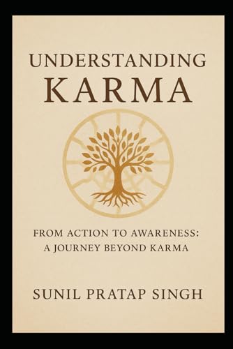 Immagine dell'editore per Understanding Karma: From Action to Awareness: A Journey Beyond Karma venduto da GreatBookPrices