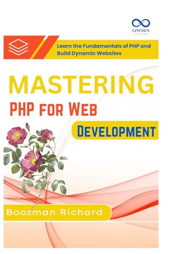 Image d'archives pour Mastering PHP for Web Development: Learn the Fundamentals of PHP and Build Dynamic Websites mis en vente par California Books