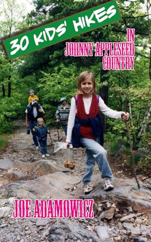 Stock image for 30 Hikes for Kids in Johnny Appleseed Country for sale by GreatBookPricesUK