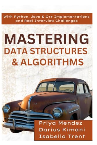 Stock image for Mastering Data Structures & Algorithms: With Python, Java & C++ Implementations and Real Interview Challenges for sale by GreatBookPricesUK