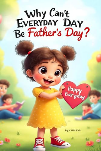 Stock image for Why Can't Everyday Be Father's Day for sale by GreatBookPricesUK