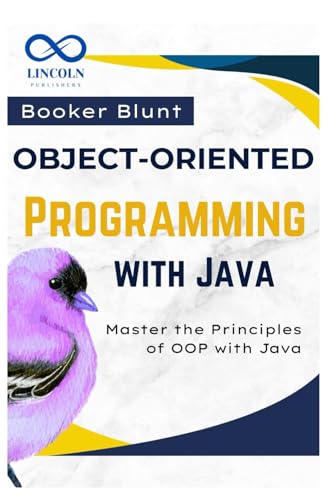 Stock image for Object-Oriented Programming with Java: Master the Principles of OOP with Java for sale by GreatBookPricesUK