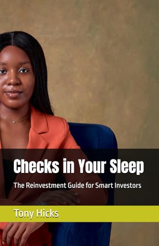9798286017201: Checks in Your Sleep: The Reinvestment Guide for Smart Investors