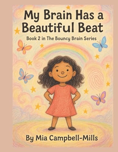 Stock image for My Brain Has a Beautiful Beat (The Bouncy Brain Series) for sale by California Books
