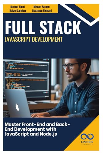 Immagine dell'editore per Full Stack JavaScript Development: Master Front-End and Back-End Development with JavaScript and Node.js venduto da California Books